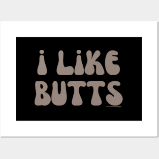 I Like Butts V25 Posters and Art